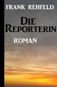 Titel: Die Reporterin