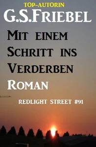 Titel: Mit einem Schritt ins Verderben: Redlight Street #91