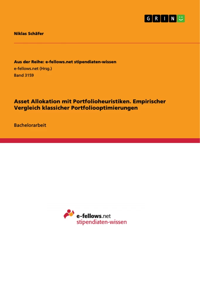 Titel: Asset Allokation mit Portfolioheuristiken. Empirischer Vergleich klassicher Portfoliooptimierungen