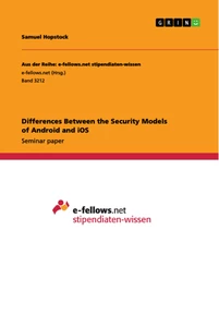 Titel: Differences Between the Security Models of Android and iOS
