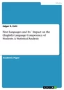 Title: First Languages and Its´ Impact on the (English) Language Competency of Students. A Statistical Analysis