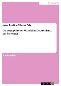 Título: Demographischer Wandel in Deutschland. Ein Überblick