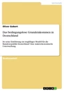 Titel: Das bedingungslose Grundeinkommen in Deutschland