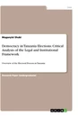 Título: Democracy in Tanzania Elections. Critical Analysis of the Legal and Institutional Framework
