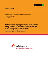 Title: Do business lobbying coalitions increase the lobby success of business interest groups in the European Commission?