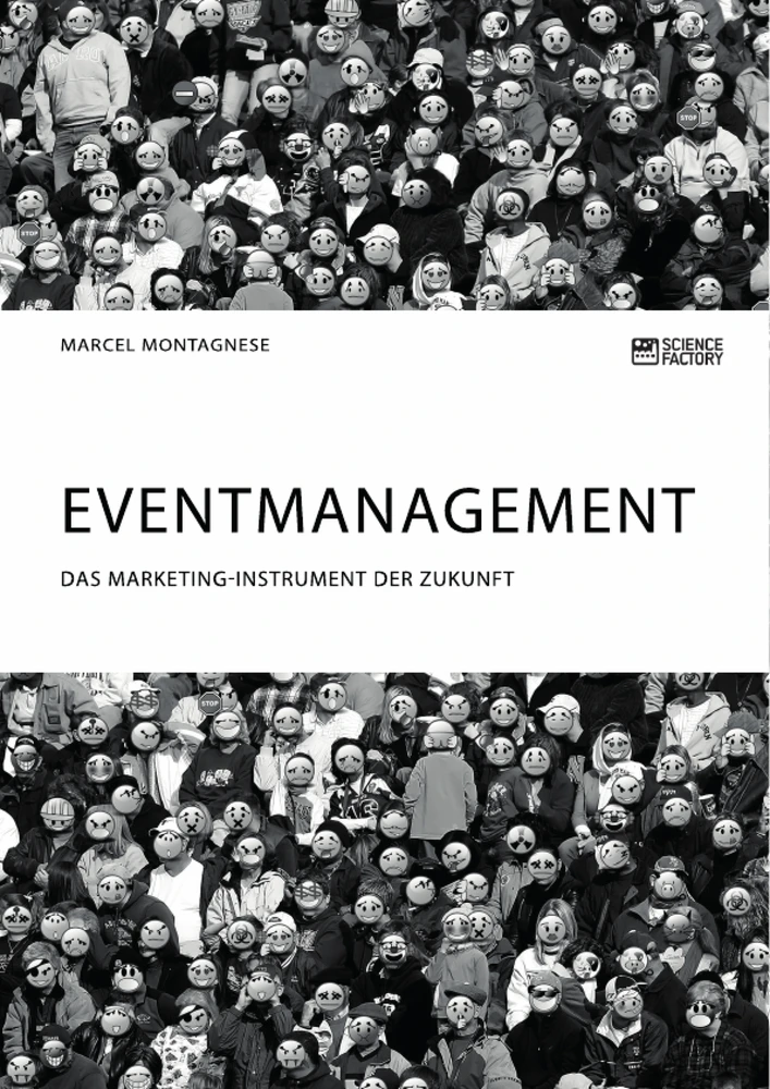 Titel: Eventmanagement. Das Marketing-Instrument der Zukunft