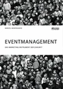 Title: Eventmanagement. Das Marketing-Instrument der Zukunft