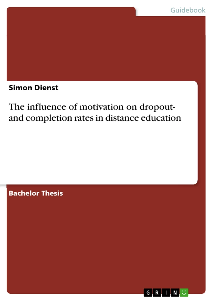 Titel: The influence of motivation on dropout- and completion rates in distance education