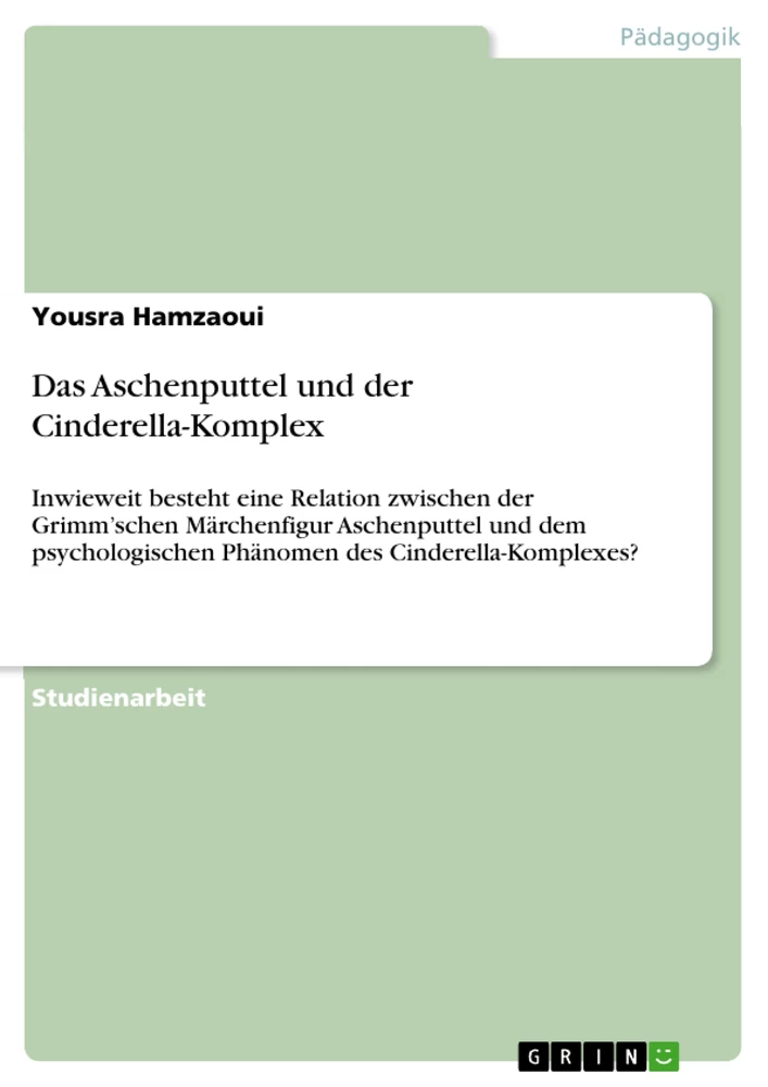 Titre: Das Aschenputtel und der Cinderella-Komplex