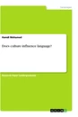 Title: Does culture influence language?