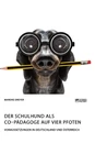 Titre: Der Schulhund als Co–Pädagoge auf vier Pfoten. Voraussetzungen in Deutschland 
und Österreich