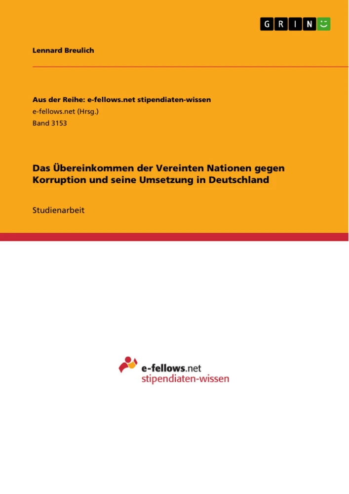 Title: Das Übereinkommen der Vereinten Nationen gegen Korruption und seine Umsetzung in Deutschland