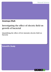 Titre: Investigating the effect of electric field on growth of bacterial