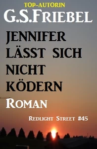 Titel: REDLIGHT STREET #45: Jennifer lässt sich nicht ködern