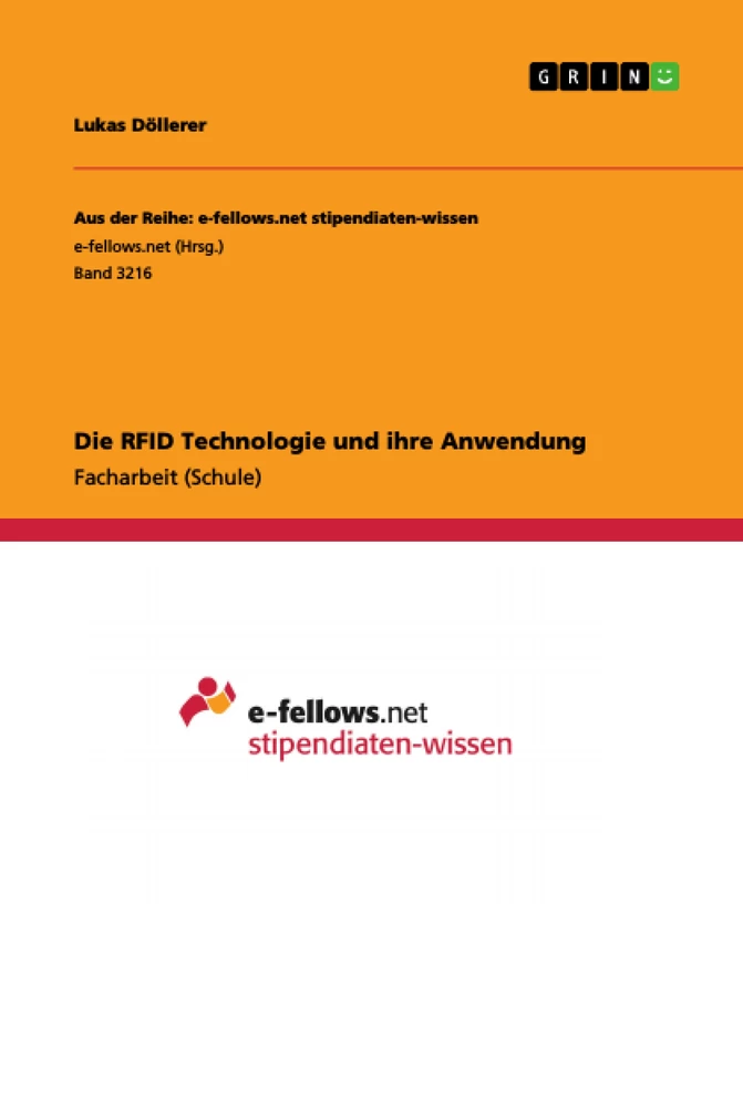 Titel: Die RFID Technologie und ihre Anwendung