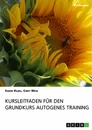 Titel: Kursleitfaden für den Grundkurs Autogenes Training