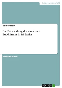 Title: Die Entwicklung des modernen Buddhismus in Sri Lanka