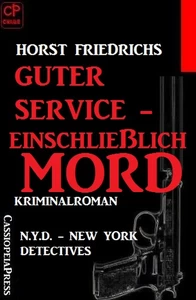 Titel: Guter Service – einschließlich Mord: N.Y. D. – New York Detectives