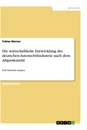 Title: Die wirtschaftliche Entwicklung der deutschen Automobilindustrie nach dem Abgasskandal