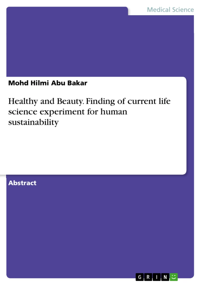 Titre: Healthy and Beauty. Finding of current life science experiment for human sustainability