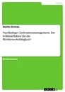 Titel: Nachhaltiges Lieferantenmanagement. Ein Schlüsselfaktor für die Wettbewerbsfähigkeit?