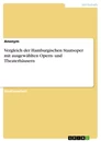 Title: Vergleich der Hamburgischen Staatsoper mit ausgewählten Opern- und Theaterhäusern