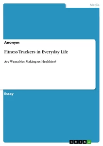 Titel: Fitness Trackers in Everyday Life