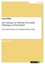 Title: Die Nutzung von "WeChat" für mobile Zahlungen in Deutschland