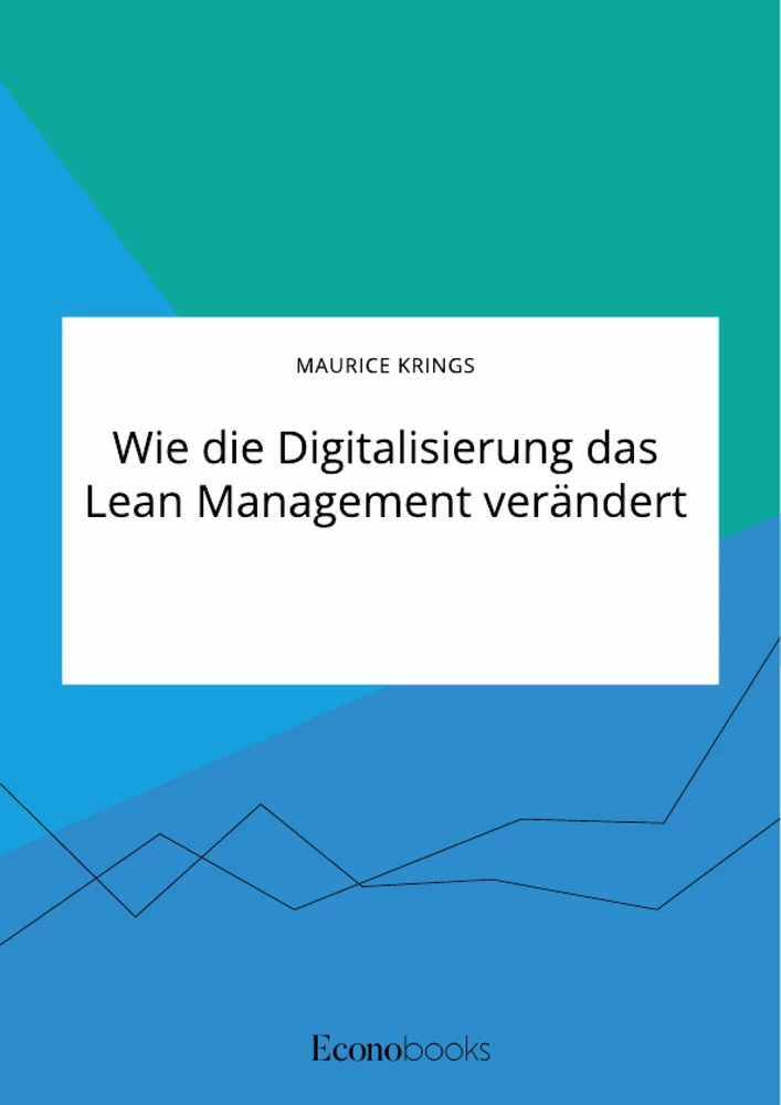 Título: Wie die Digitalisierung das Lean Management verändert