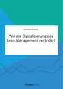 Titre: Wie die Digitalisierung das Lean Management verändert