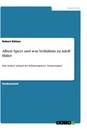 Título: Albert Speer und sein Verhältnis zu Adolf Hitler