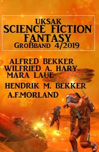 Titel: Uksak Science Fiction Fantasy Großband 4/2019