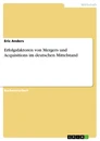 Título: Erfolgsfaktoren von Mergers und Acquisitions im deutschen Mittelstand