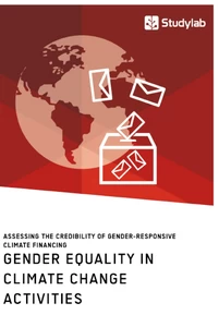 Título: Gender Equality in Climate Change Activities. Assessing the Credibility of Gender-Responsive Climate Financing