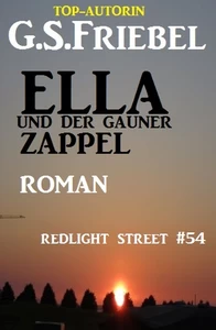 Titel: REDLIGHT STREET #54: Ella und der Gauner Zappel