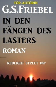 Titel: REDLIGHT STREET #47: In den Fängen des Lasters