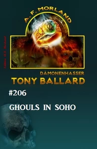 Titel: ​Ghouls in Soho Tony Ballard Nr. 206