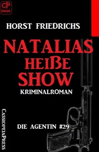Titel: Natalias heiße Show: Die Agentin 29