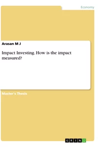 Titel: Impact Investing. How is the impact measured?