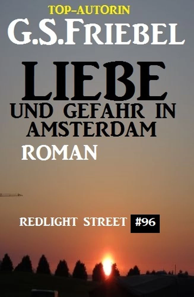 Titel: Liebe und Gefahr in Amsterdam: Redlight Street #96