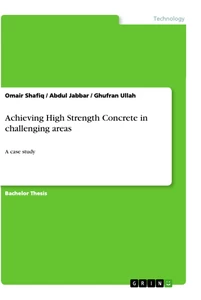 Title: Achieving High Strength Concrete in challenging areas