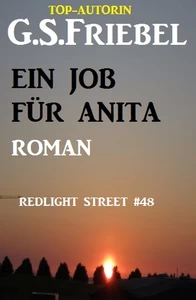 Titel: REDLIGHT STREET #48: Ein Job für Anita