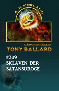 Titel: Sklaven der Satansdroge Tony Ballard Nr. 209