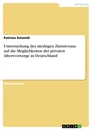 Título: Untersuchung des niedrigen Zinsniveaus auf die Möglichkeiten der privaten Altersvorsorge in Deutschland