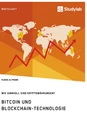 Título: Bitcoin und Blockchain-Technologie. Wie sinnvoll sind Kryptowährungen?
