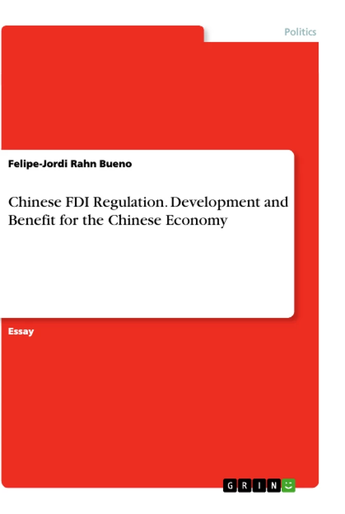 Titre: Chinese FDI Regulation. Development and Benefit for the Chinese Economy