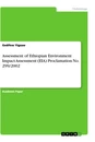 Título: Assessment of Ethiopian Environment Impact Assessment (EIA) Proclamation No. 299/2002