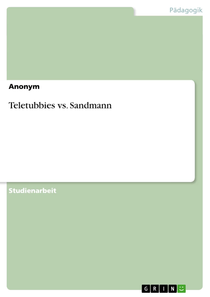Titel: Teletubbies vs. Sandmann