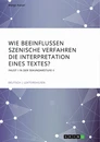 Titel: Wie beeinflussen szenische Verfahren die Interpretation eines Textes? Faust I in der Sekundarstufe II