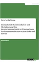 Titre: Interkulturelle Kommunikation und Globalisierung. Eine literaturwissenschaftliche Untersuchung der Zusammenarbeit zwischen Afrika und Europa